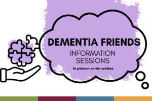 a graphic with purple background that says dementia friends information sessions